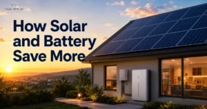 Solar and Battery Save More